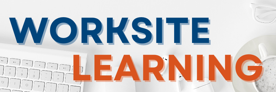Worksite Learning